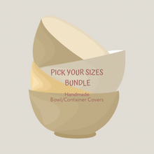 Load image into Gallery viewer, Bowl Covers - Custom Listing -Individuals (PICK YOUR SIZES)